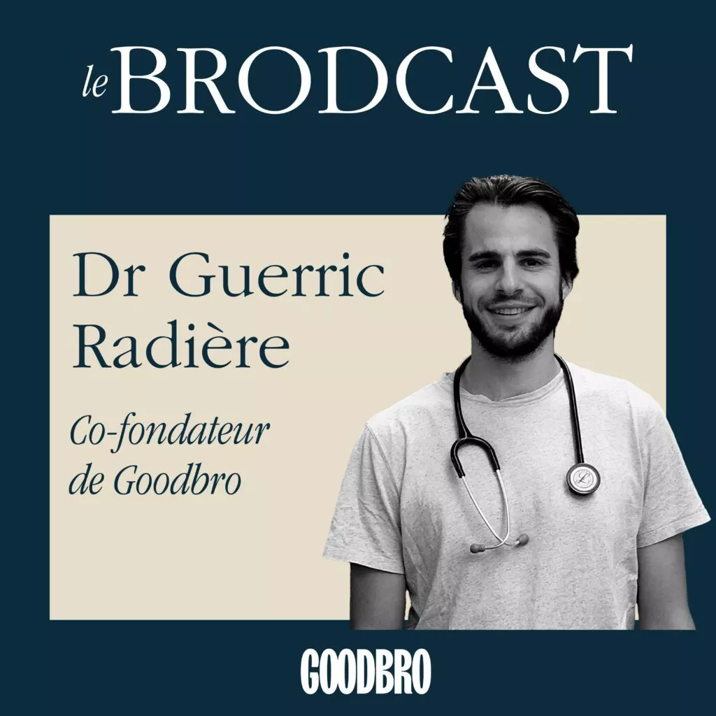 Dr Guerric Radière dans le podcast Le Brodcast